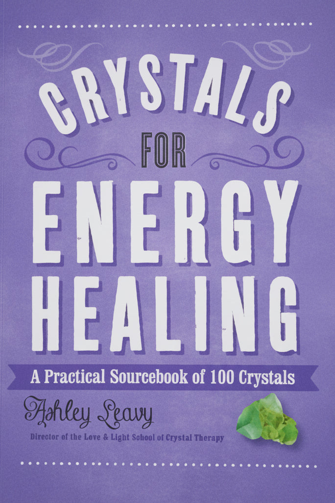 Crystals for Energy Healing/ A Practical Source book of 100 Crystals