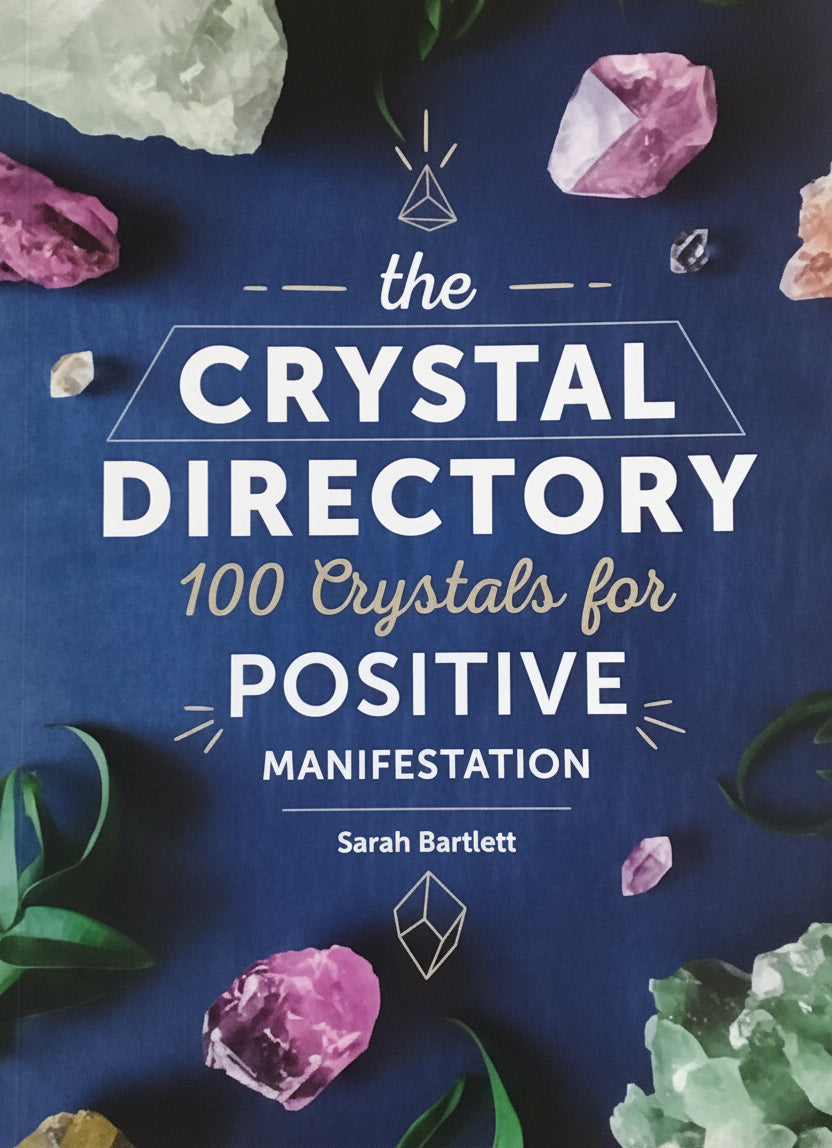 The Crystal Directory/ 100 Crystals for Positive Manifestation