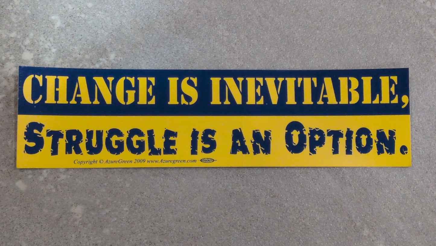 Change is inevitable Bumper sticker
