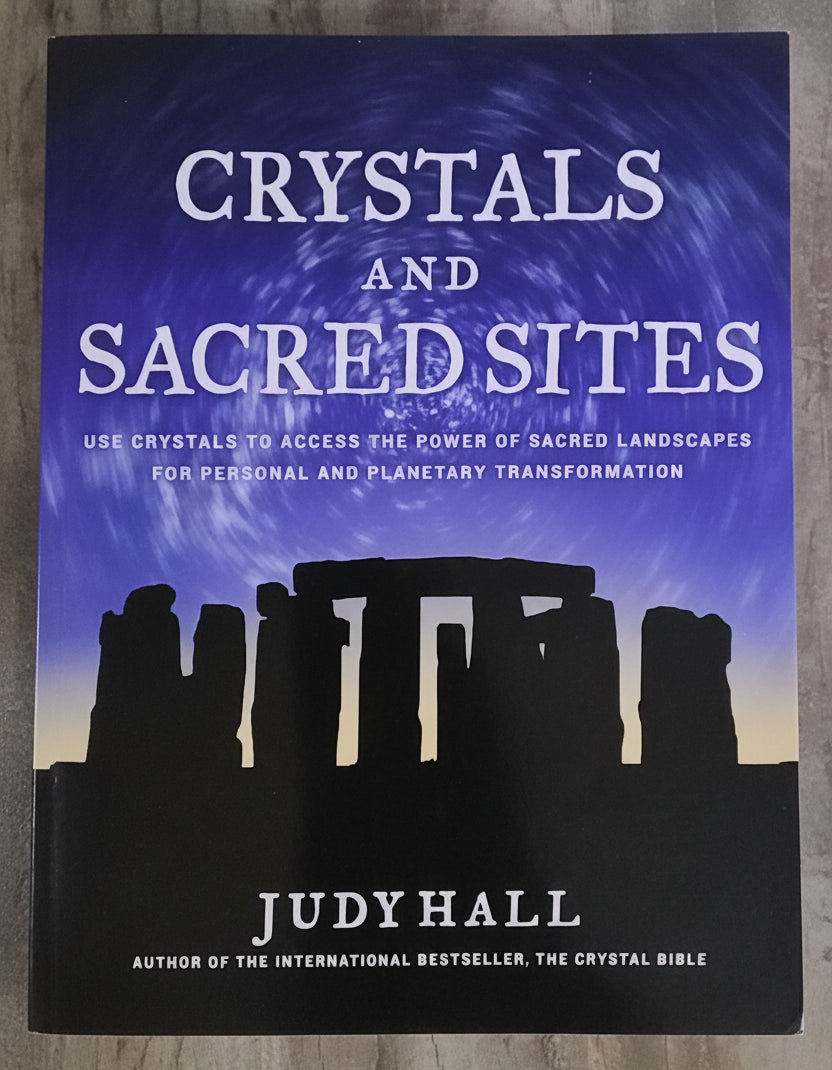 Crystals and Sacred Sites/ Use Crystals to access the power of Sacred Landscapes for Personal and Planetary Transformation