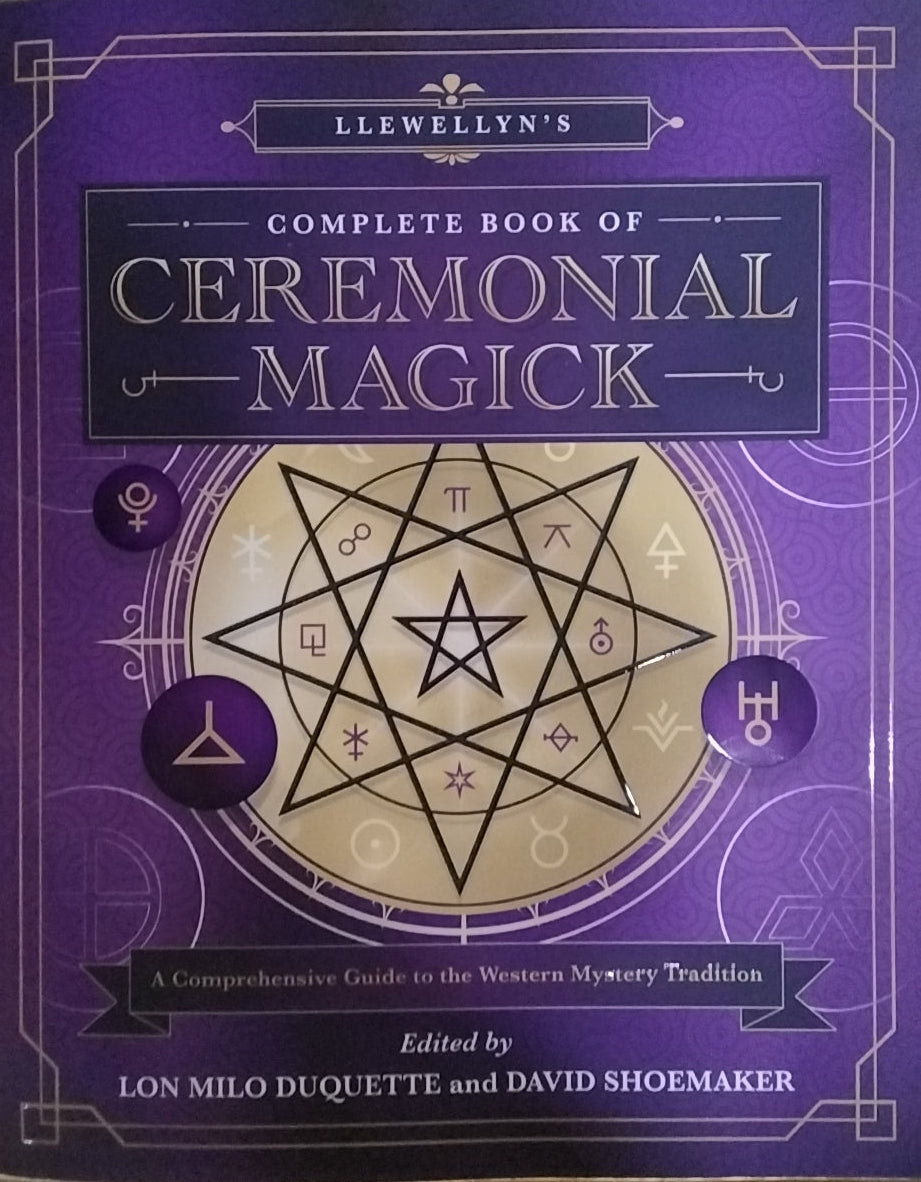Llewellyn's Complete Book of Ceremonial Magick/ A Comprehensive Guide to the Western Mystery Traditions