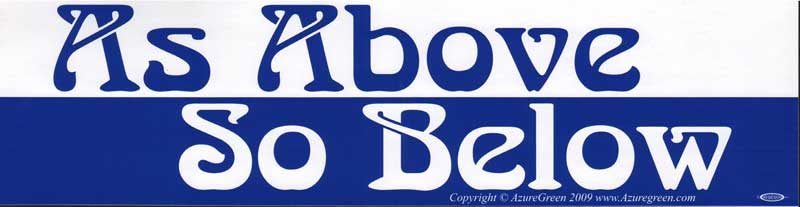 "As Above So Below" Bumper Sticker