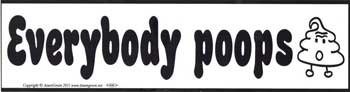 "Everybody Poops" Bumper Sticker