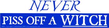 "Never Piss Off A Witch" Bumper Sticker