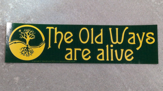 The old ways bumper sticker