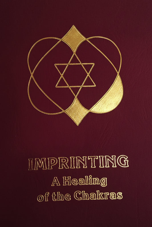 Imprinting/ A Healing of the Chakras