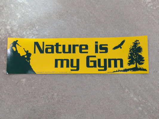 Nature is my gym bumper sticker