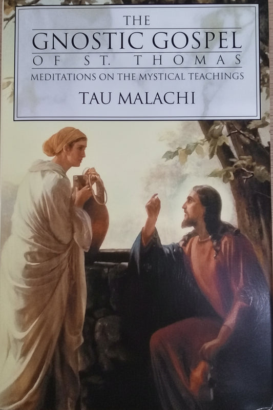 The Gnostic Gospel of St. Thomas
