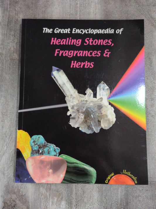 The great encyclopedia of healing stones, fragrances and herbs Book