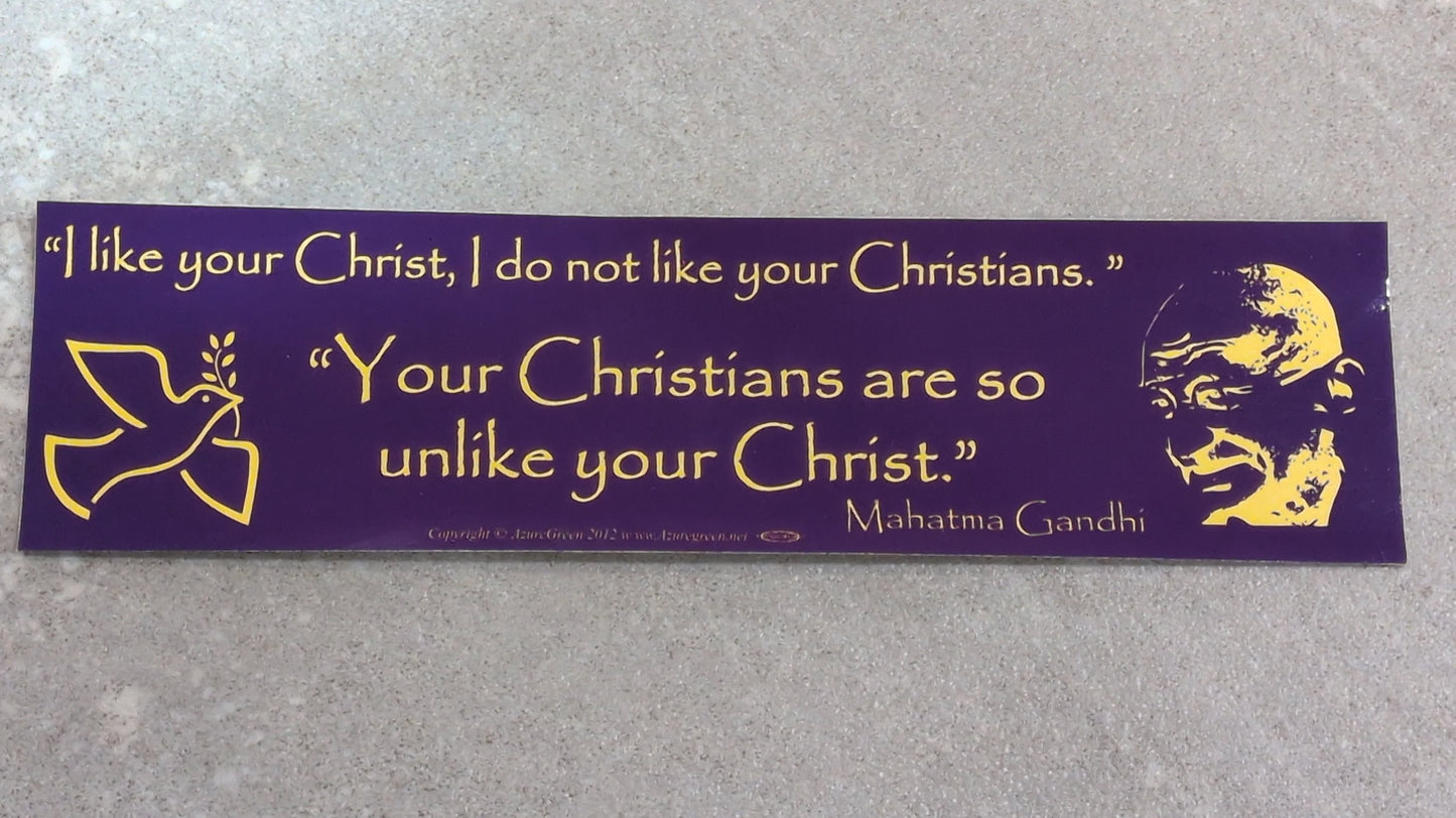 I like your Christ Bumper sticker