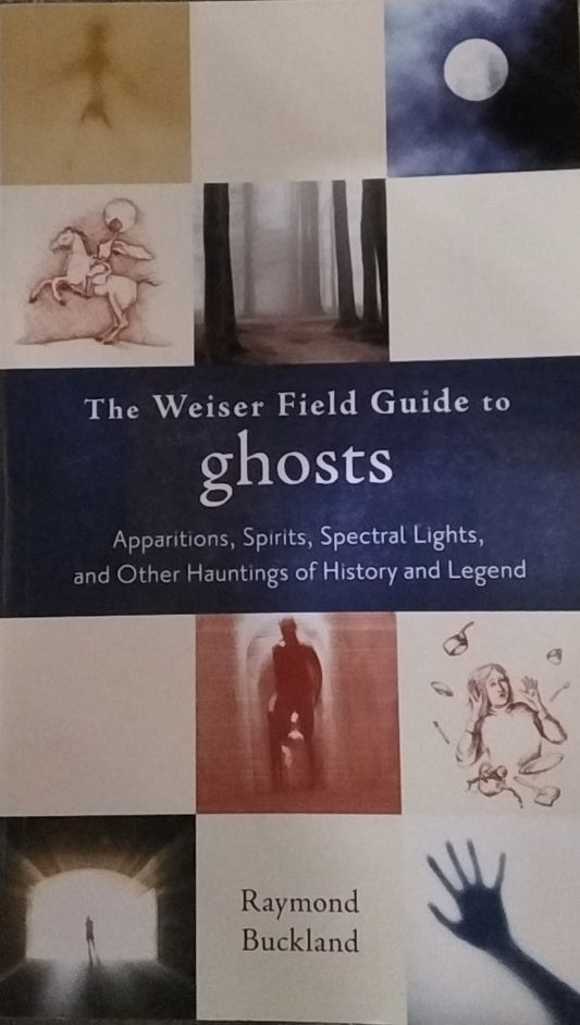 The Weiser Field Guide to Ghosts