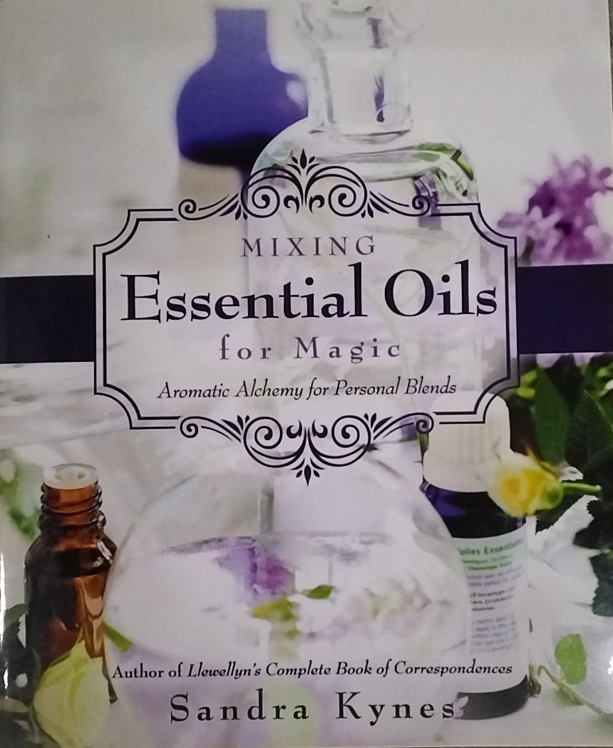 Mixing Essential Oils for Magic/ Aromatic Alchemy for Personal Blends