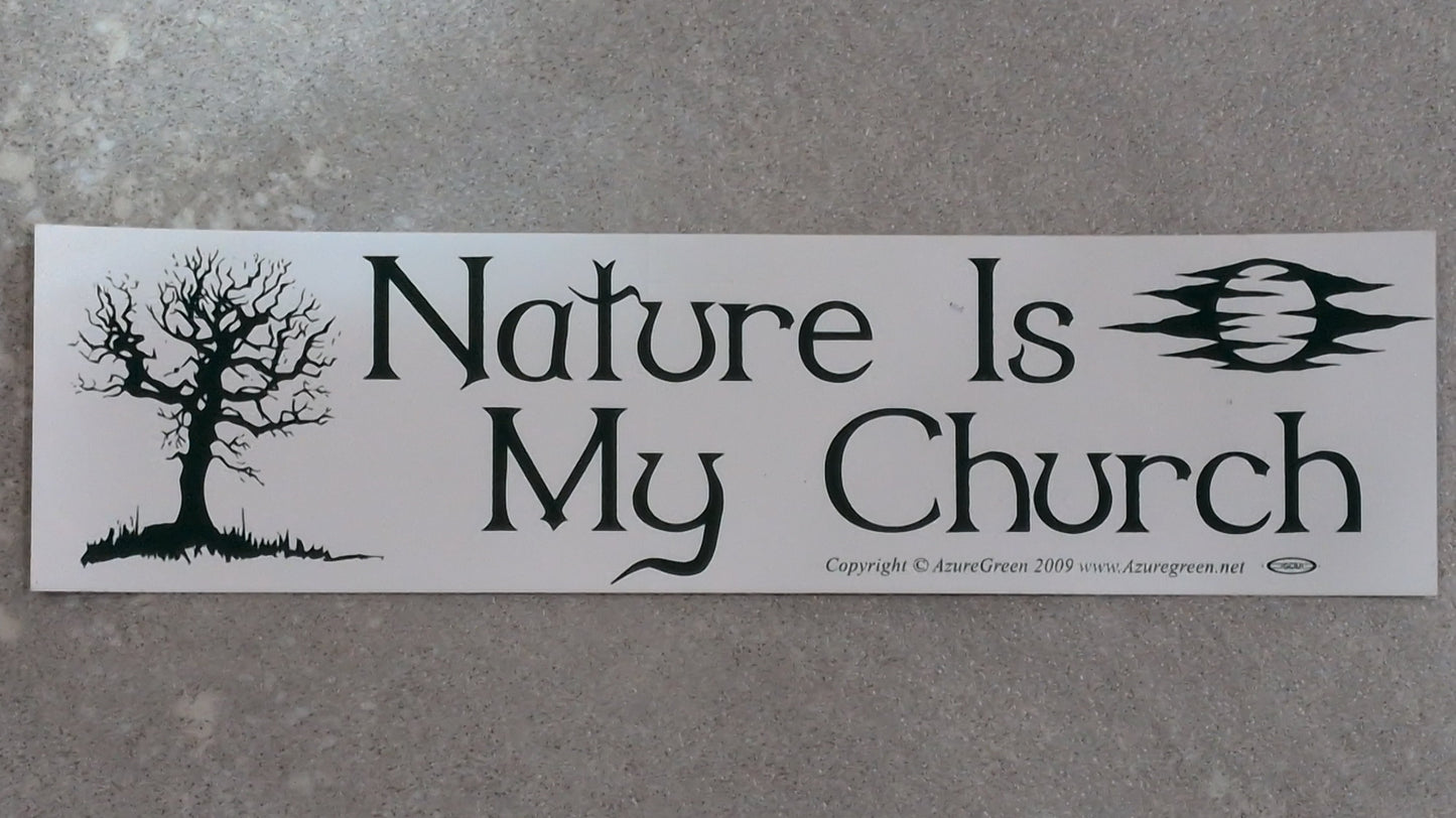 Nature is my church bumper sticker