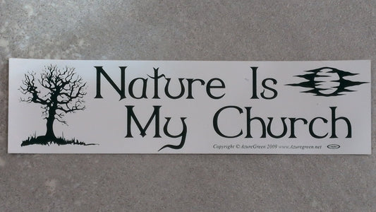Nature is my church bumper sticker