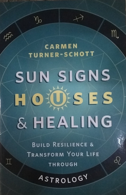 Suns Signs, Houses & Healing