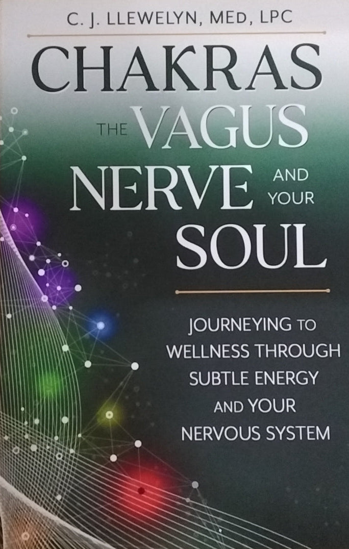 Chakras/ The Vagus Nerve and your Soul