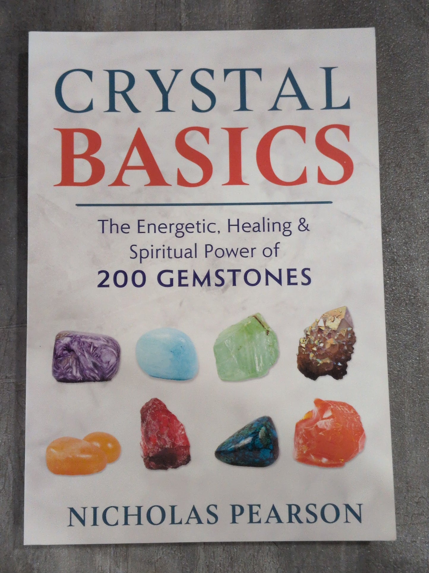 Crystal Basics- Spiritual Power of 200 gemstones Book