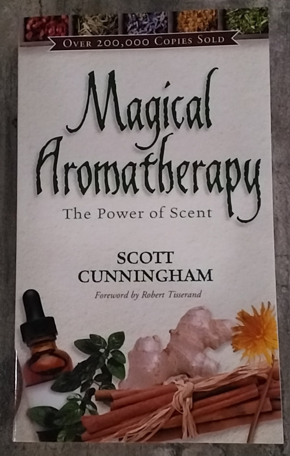 Magical Aromatherapy/ The Power of Scent