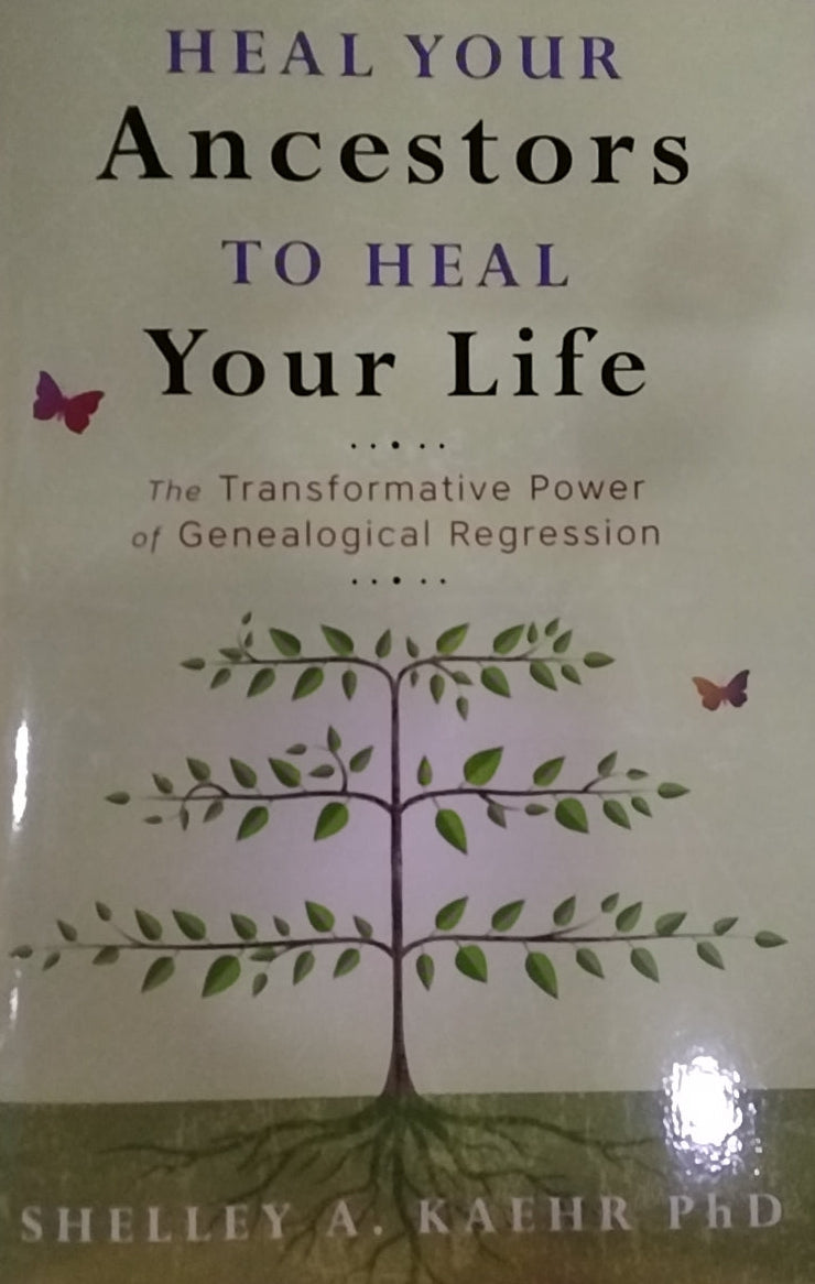 Heal your Ancestors to Heal your Life