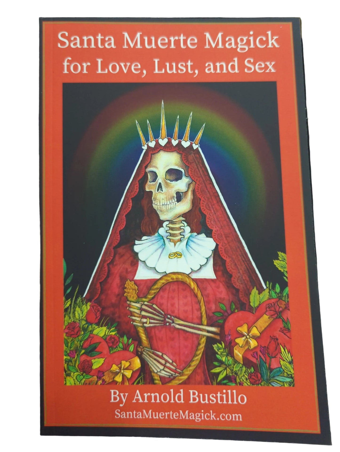 Santa Muerte Magick for Love, Lust, and Sex