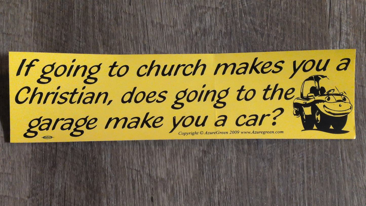 If going to church Bumper Sticker