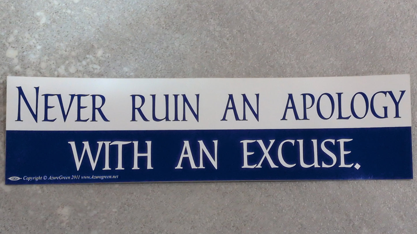 Never ruin an apology bumper sticker