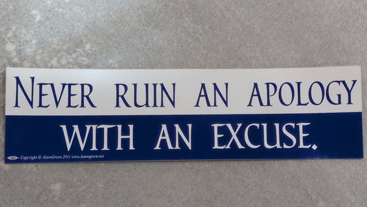 Never ruin an apology bumper sticker