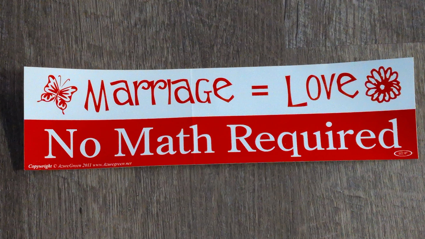 Marriage=Love Bumper Sticker
