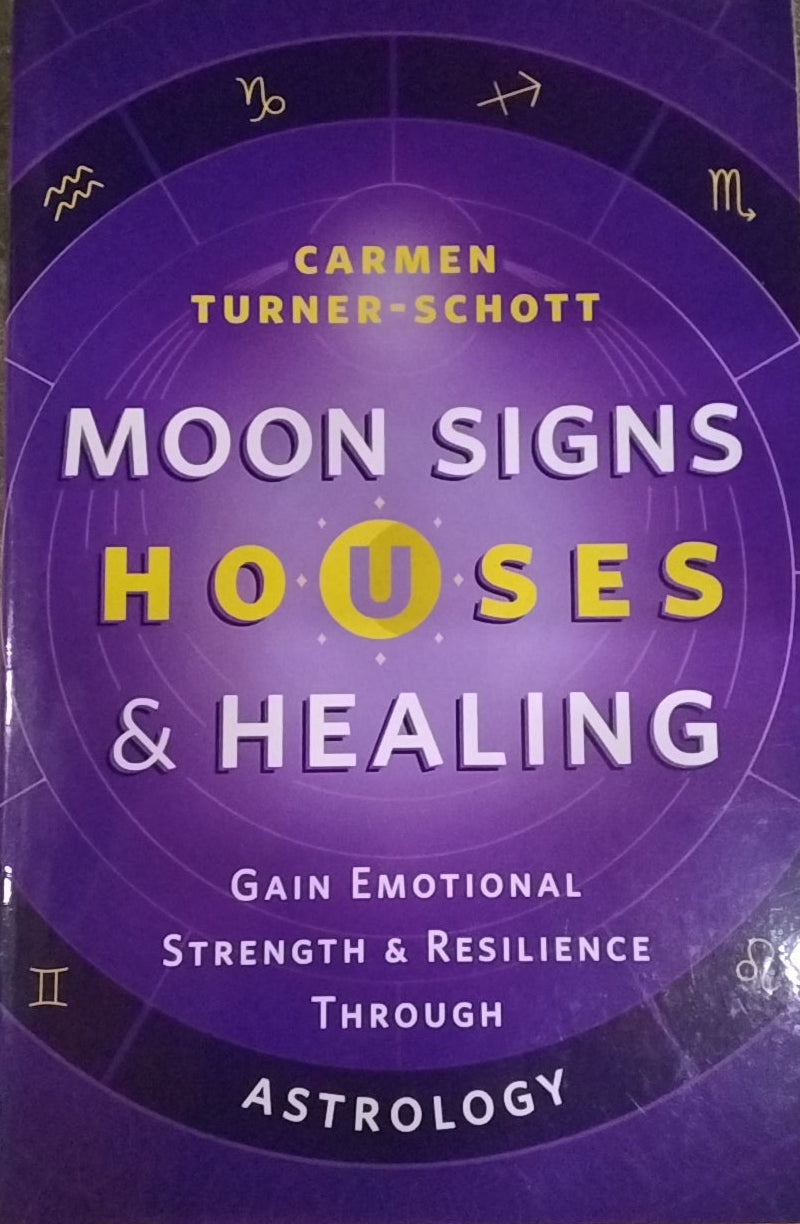 Moon Signs, Houses & Healing