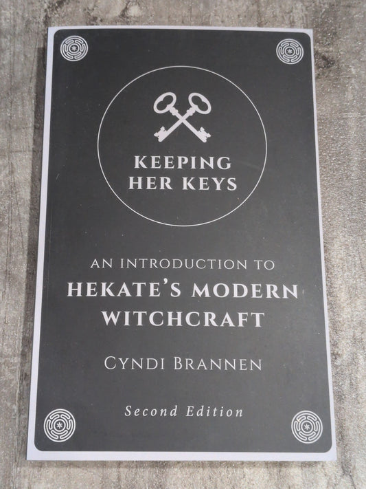 Keeping her keys- Introduction to Hecates modern witchcraft Book