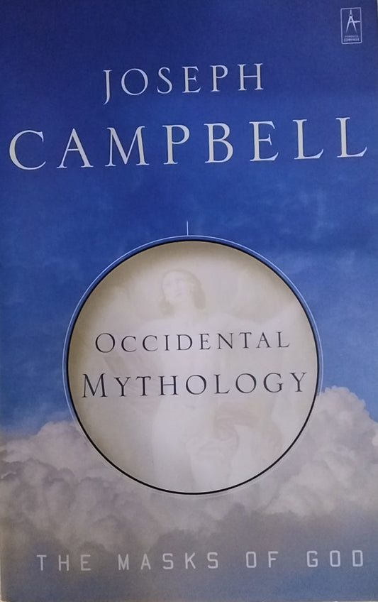 Occidental Mythology/ The Masks of God
