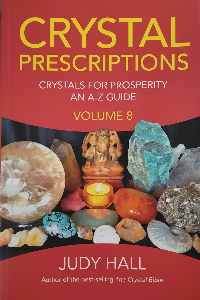 Crystal Prescriptions/ The A-Z Guide to Crystals for Prosperity- Volume 8