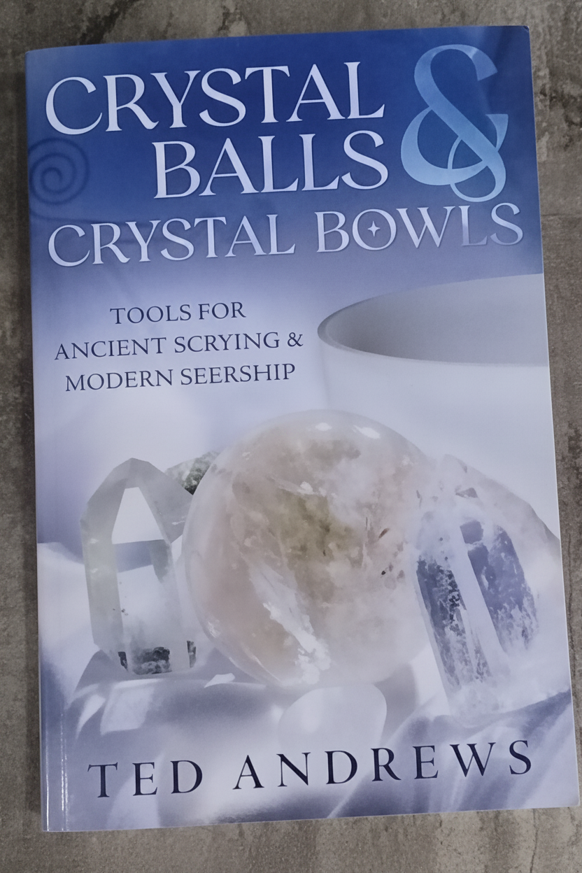 Crystal Balls & Crystal Bowls/ Tools for Ancient Scrying & Modern Seership