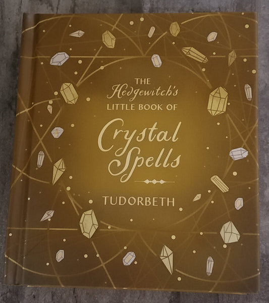 The Hedgewitch's Little Book of Crystal Spells