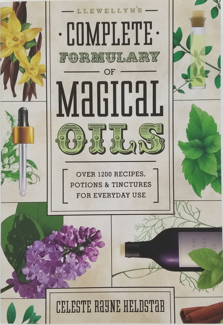 Llewellyn's Complete Formulary of Magical Oils/ Over 1,200 Recipes,  Potions & Tinctures for Everyday use