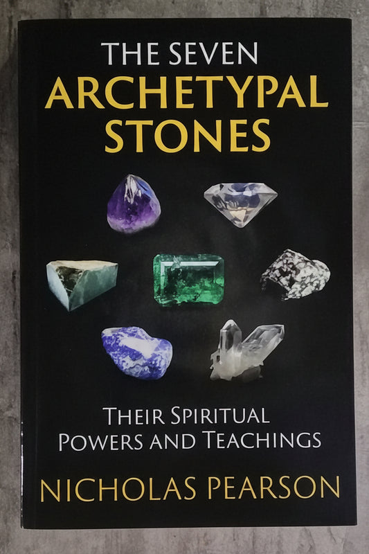 The Seven Archetypal Stones/ Their Spiritual Power and Teachings