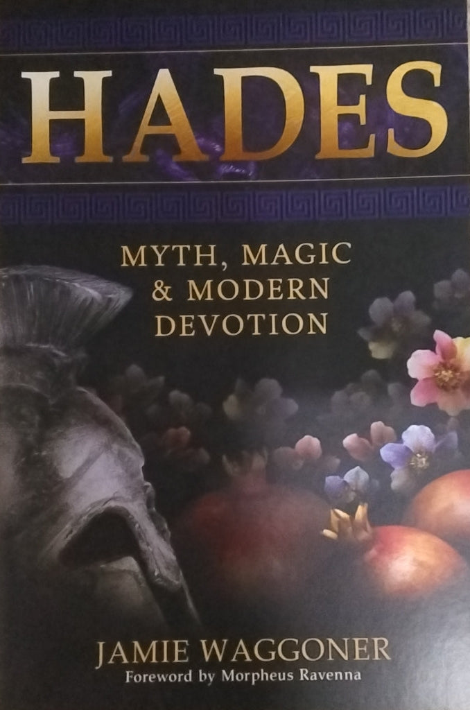 Hades/ Myth, Magic & Modern Devotion