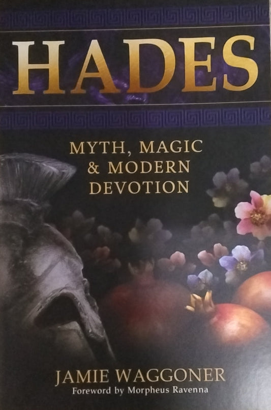Hades/ Myth, Magic & Modern Devotion
