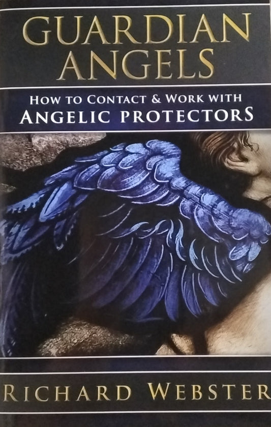 Guardian Angels/ How to contact & work with Angelic Protectors