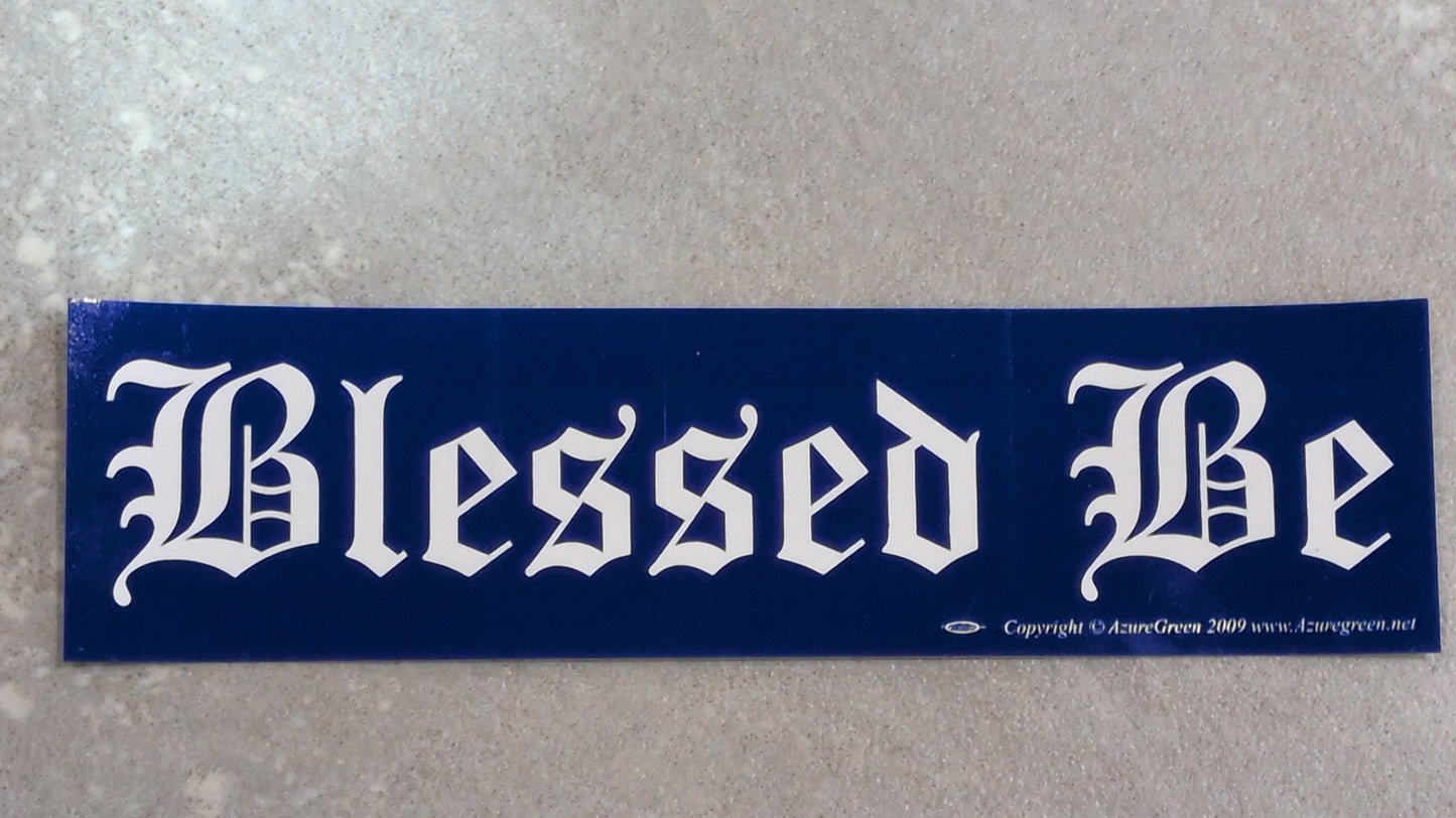 Blessed be bumper sticker